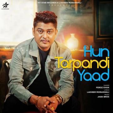 download Hun-Tarpandi-Yaad Feroz Khan mp3